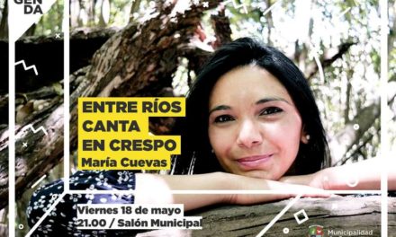 ENTRE RÍOS CANTA EN CRESPO: MARÍA CUEVAS