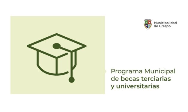 COMENZARON LOS PAGOS DE LAS BECAS MUNICIPALES UNIVERSITARIAS Y TERCIARIAS