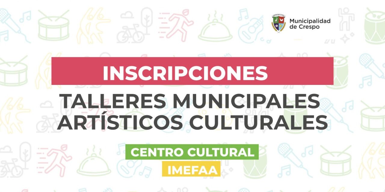 EMPIEZAN LOS TALLERES ARTÍSTICOS CULTURALES MUNICIPALES