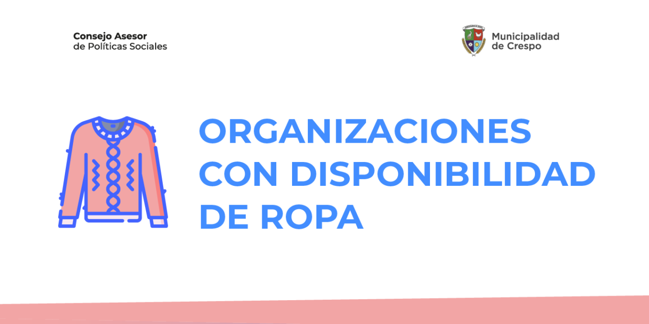 CONSEJO MUNICIPAL DE POLÍTICAS SOCIALES: ORGANIZACIONES CON DISPONIBILIDAD DE ROPA Y FRAZADAS