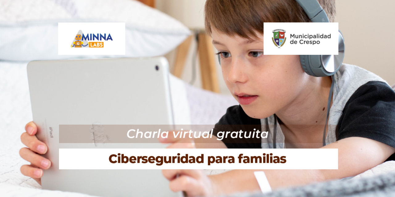 CHARLA DE SEGURIDAD INFORMÁTICA PARA FAMILIAS