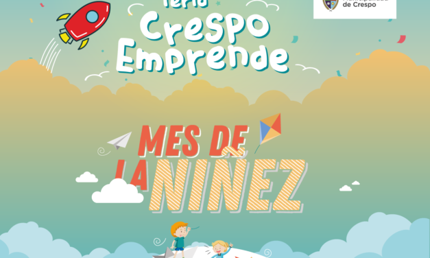 FERIA CRESPO EMPRENDE Y FESTEJOS POR EL MES DE LA NIÑEZ