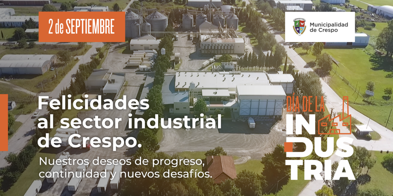 PARQUE INDUSTRIAL CRESPO: UN ESPACIO PARA POTENCIAR EL DESARROLLO LOCAL Y LA INNOVACIÓN