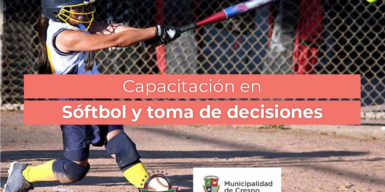 CAPACITACIÓN EN SóFTBOL Y TOMA DE DECISIONES