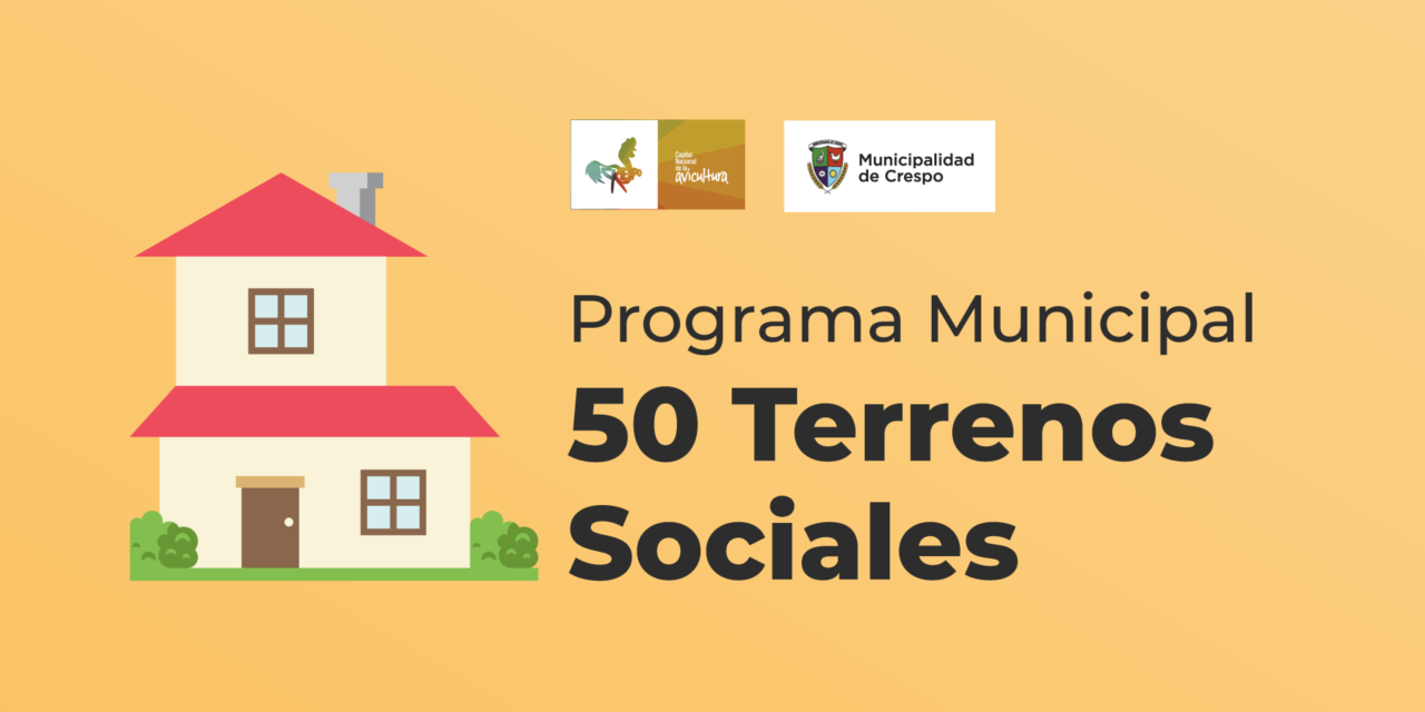 ¡ABRIÓ LA INSCRIPCIÓN AL PROGRAMA 50 TERRENOS SOCIALES!