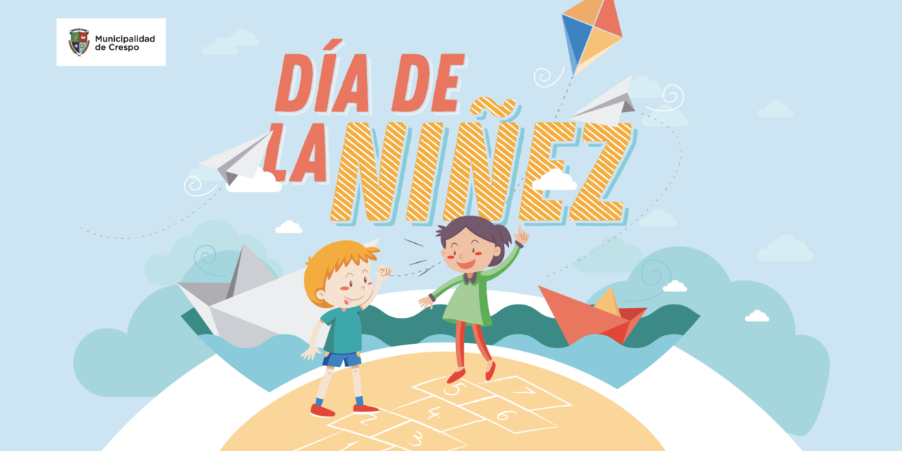 CELEBRAMOS JUNTOS EL DÍA DE LA NIÑEZ