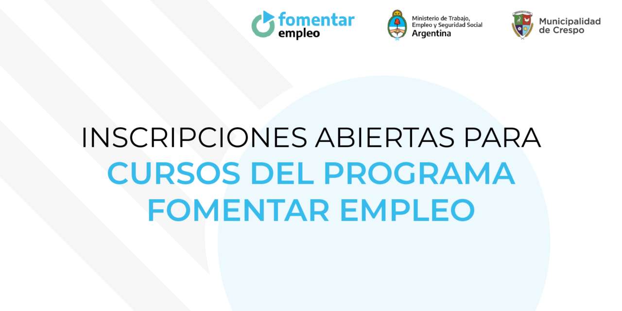 INSCRIPCIONES ABIERTAS PARA CURSOS DEL PROGRAMA FOMENTAR EMPLEO