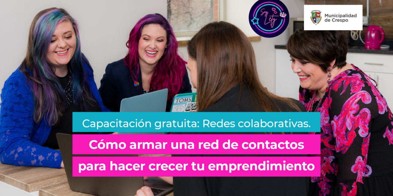 NUEVA CAPACITACIÓN PARA EMPRENDEDORES: CÓMO ARMAR UNA RED DE CONTACTOS