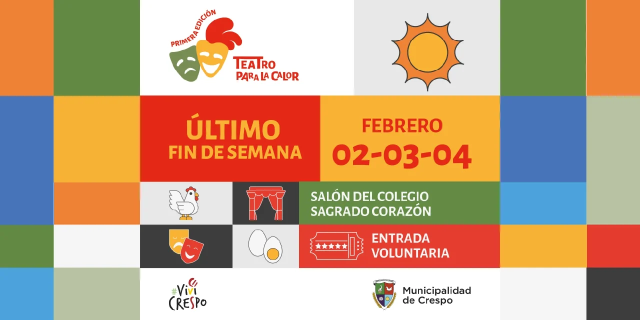 teatro para la calor: Se viene el segundo fin de semana, con nuevos horarios