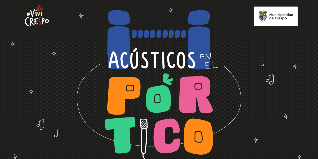 CON NUEVO HORARIO, SEGUIMOS CON ‘ACÚSTICOS EN EL PÓRTICO’