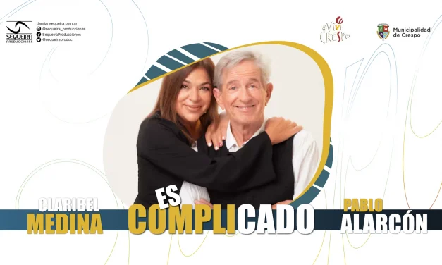 SIGUE LA TEMPORADA TEATRAL EN CRESPO, CON LA PRESENTACIÓN DE CLARIBEL MEDINA Y PABLO ALARCÓN