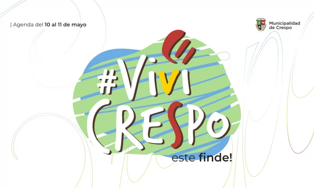 ‘VIVÍ CRESPO’: SE VIENE UN FIN DE SEMANA CON PROPUESTAS CULTURALES, GASTRONÓMICAS Y DEPORTIVAS
