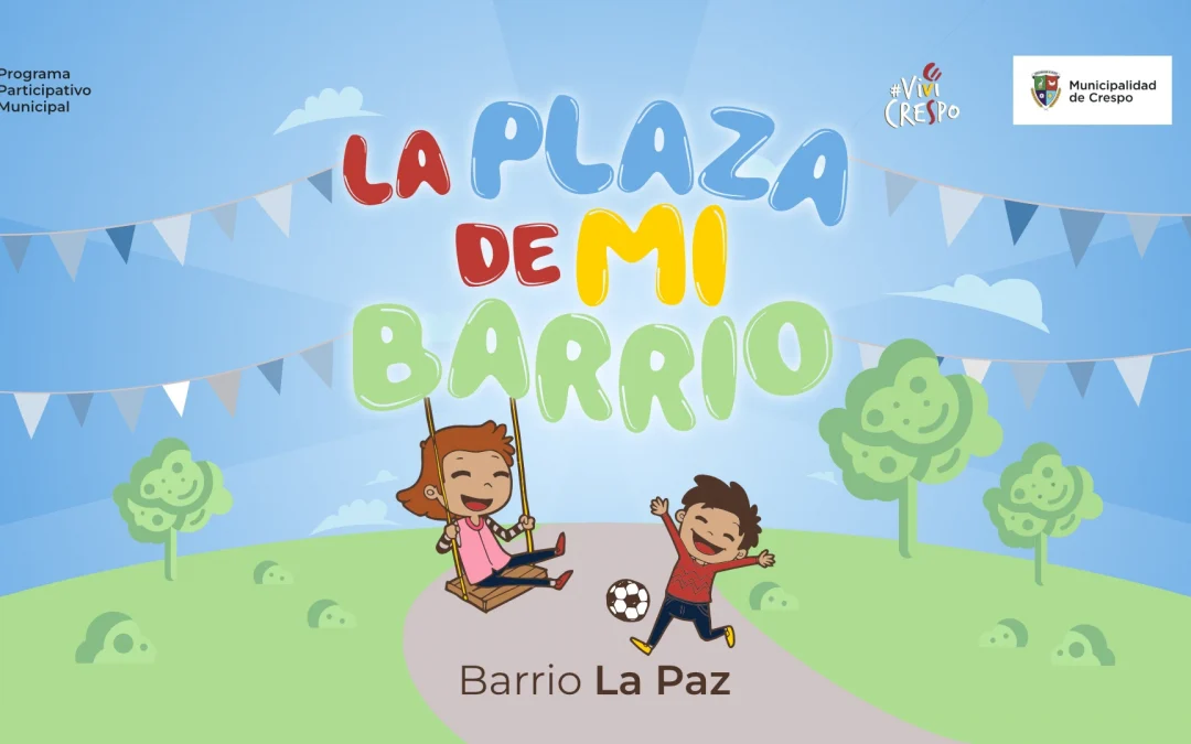 LA PLAZA DE MI BARRIO: EL VIERNES PRESENTARÁN EL PROYECTO A LOS VECINOS DEL BARRIO LA PAZ