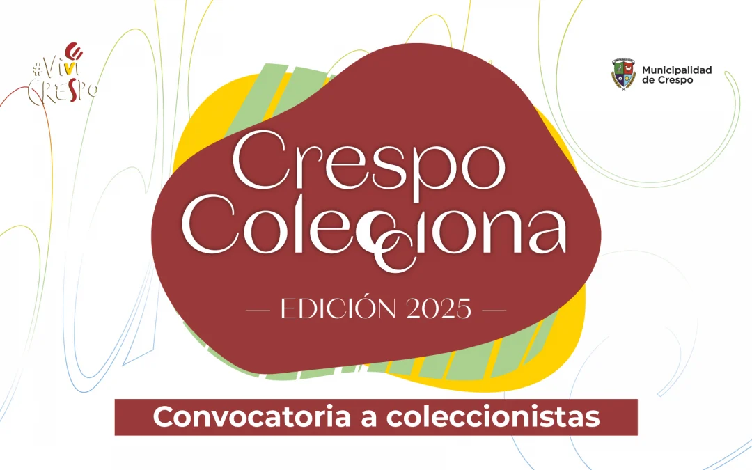 CRESPO COLECCIONA: CONVOCATORIA PARA PARTICIPAR EN LA SEGUNDA EDICIÓN