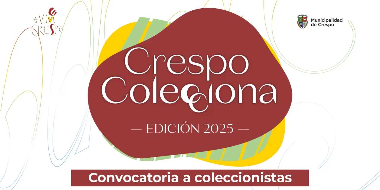 CRESPO COLECCIONA: CONVOCATORIA PARA PARTICIPAR EN LA SEGUNDA EDICIÓN