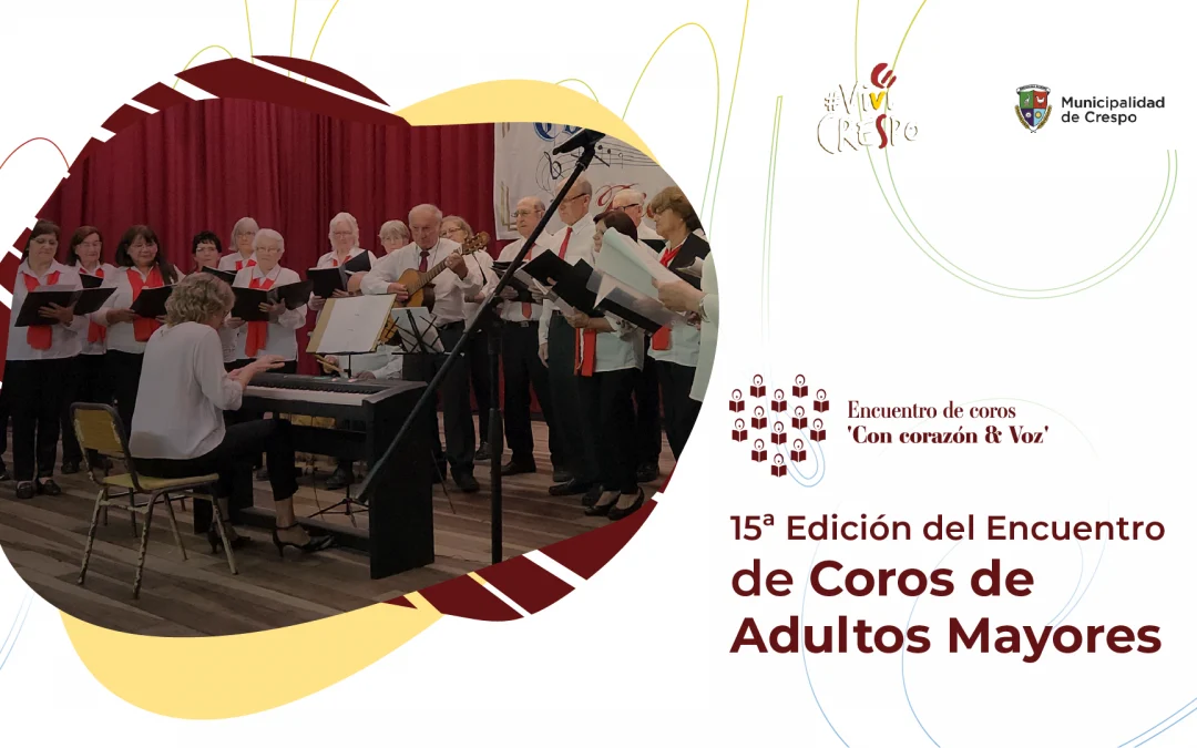ENCUENTRO DE COROS DE ADULTOS MAYORES: ‘CON CORAZÓN Y VOZ’
