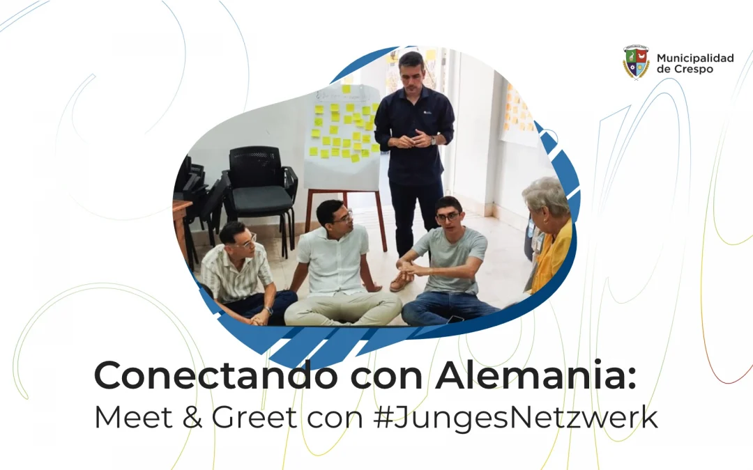 Conectando con Alemania: Meet & Greet con Junges Netzwerk en Crespo