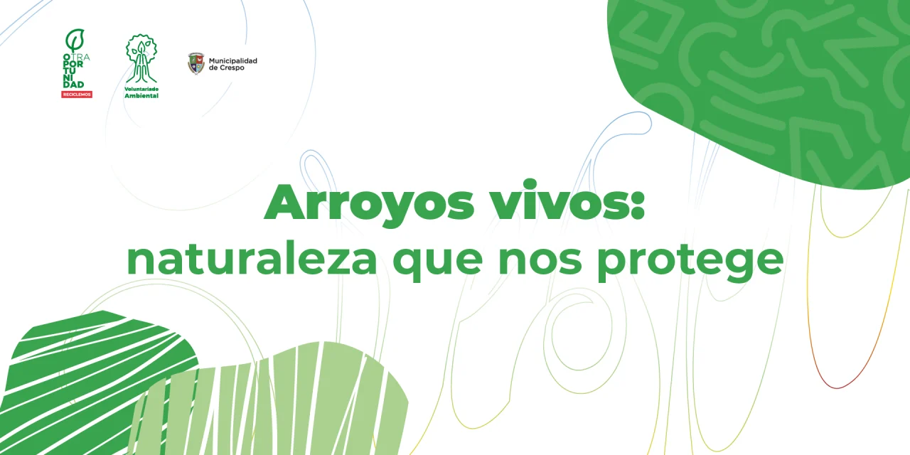 Arroyos vivos: naturaleza que nos protege