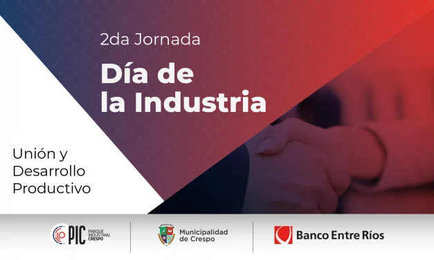 SEGUNDA JORNADA ‘DÍA DE LA INDUSTRIA’: UNIÓN Y DESARROLLO PRODUCTIVO