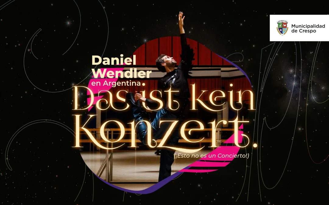DANIEL WENDLER PRESENTARÁ EL ESPECTÁCULO INTERNACIONAL ‘DAS IST KEIN KONZERT’ EN SU CRESPO NATAL