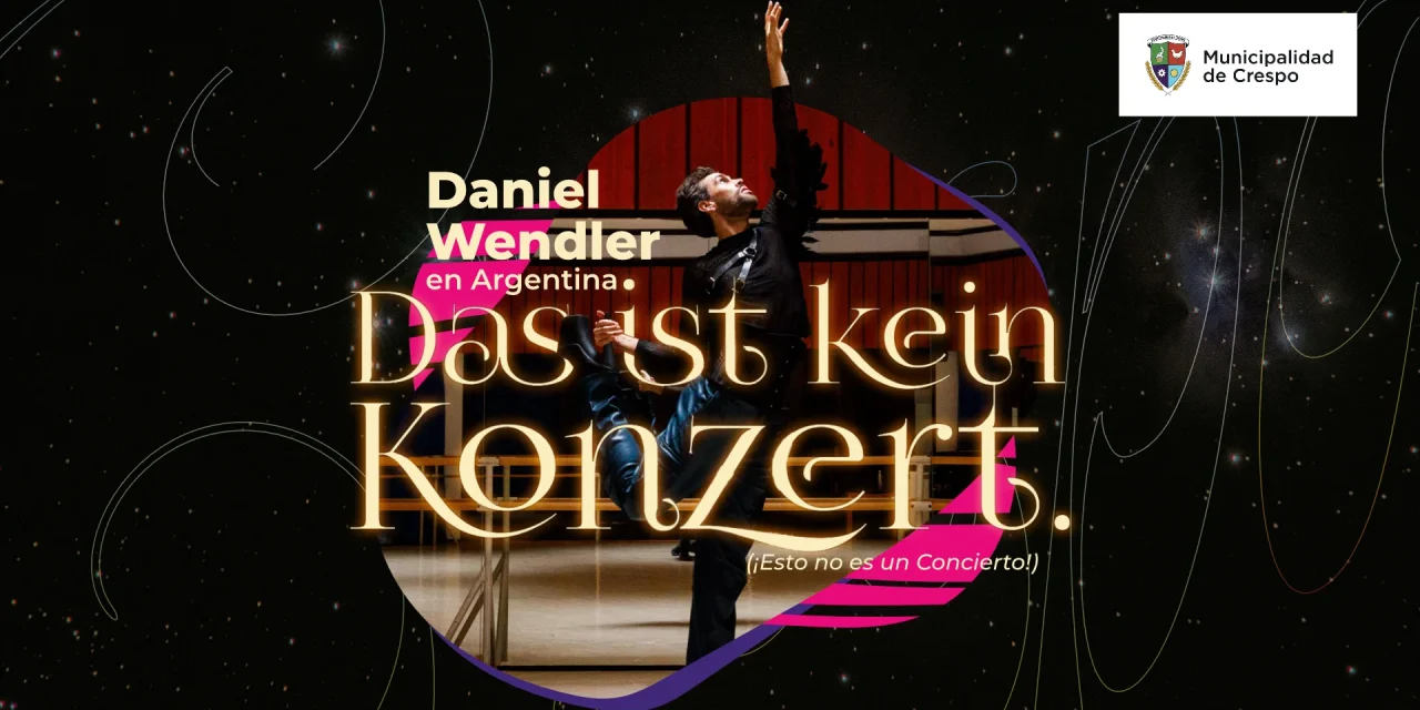 DANIEL WENDLER PRESENTARÁ EL ESPECTÁCULO INTERNACIONAL ‘DAS IST KEIN KONZERT’ EN SU CRESPO NATAL