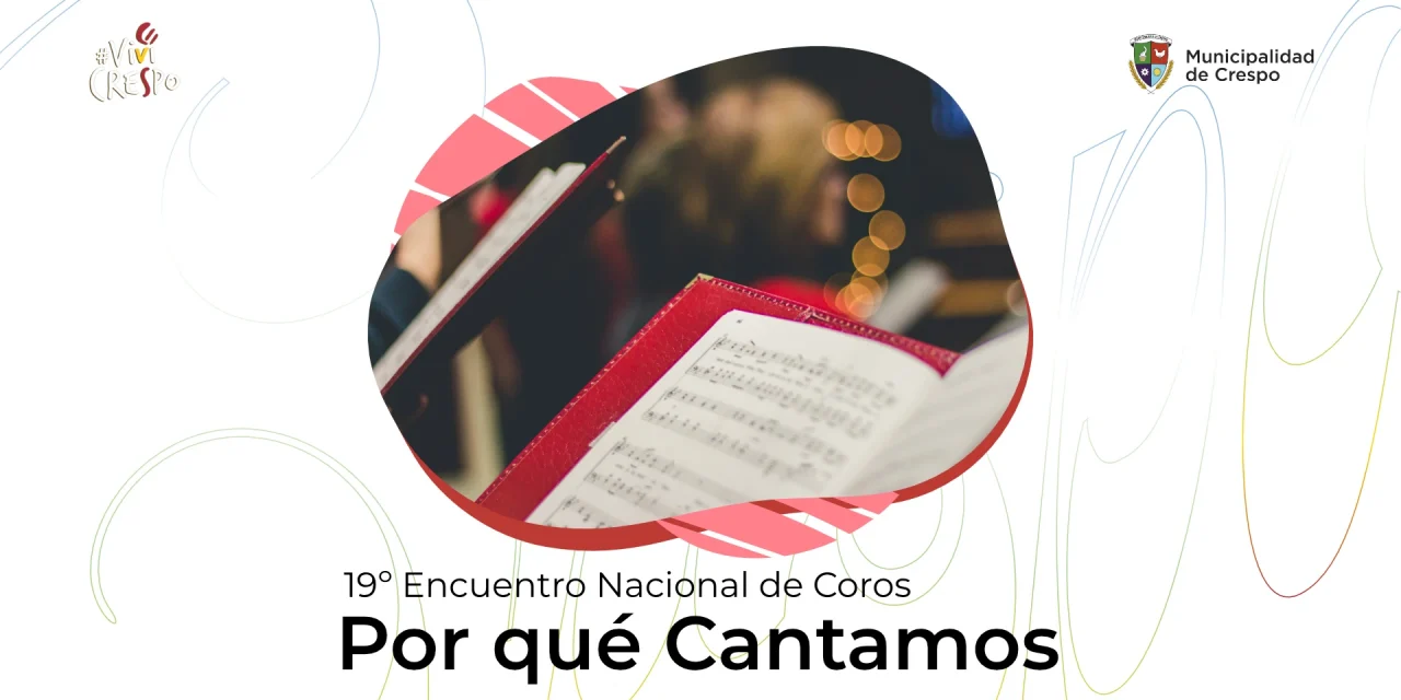 Se viene el 19° Encuentro Nacional de Coros: ‘Por qué cantamos’