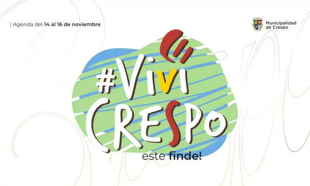 ¡VIVÍ CRESPO! LLEGA CON UN FIN DE SEMANA CARGADO DE PROPUESTAS