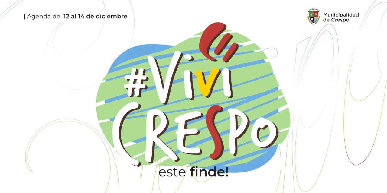 ¡VIVÍ CRESPO! FIN DE SEMANA CON CLIMA NAVIDEÑO