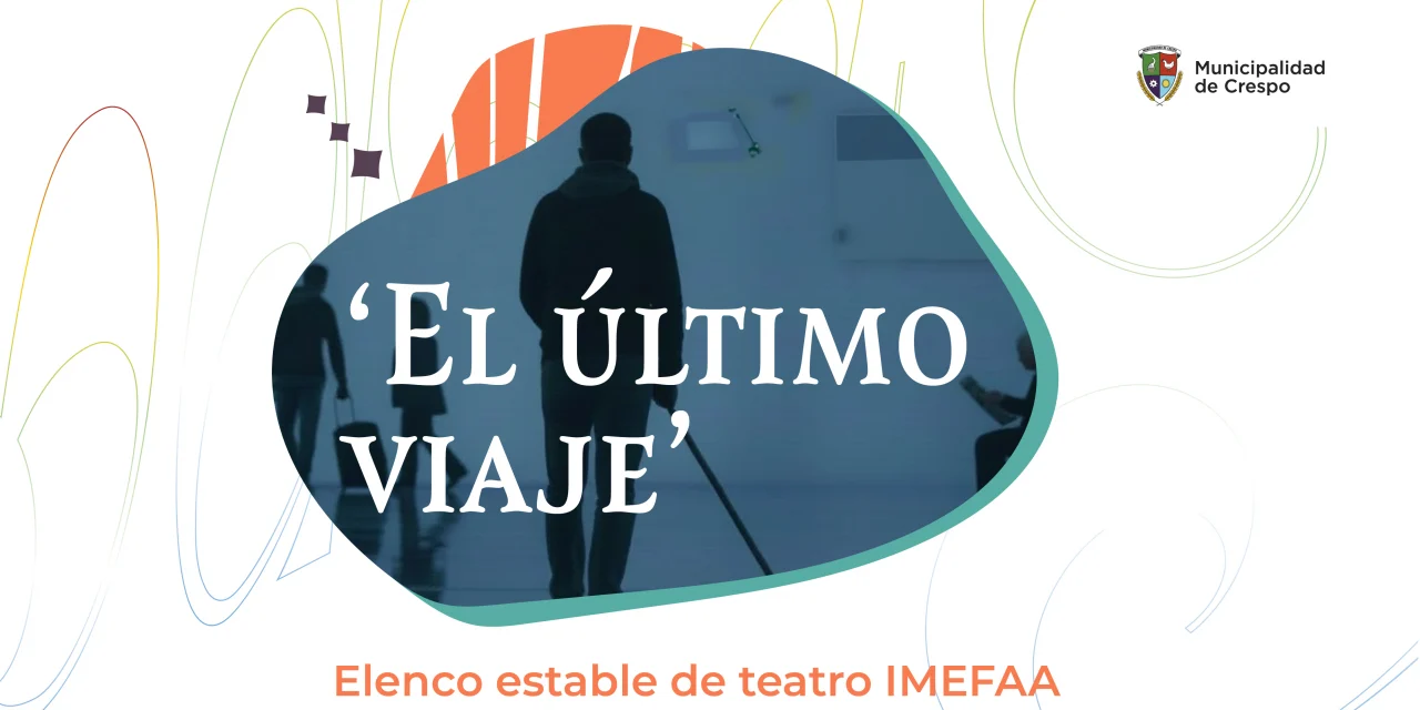 se presentará la obra teatral ‘El último viaje’ en el Salón Municipal