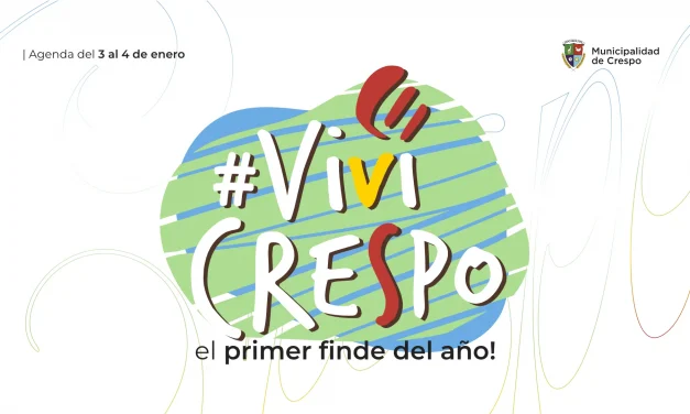 ¡VIVÍ CRESPO! EL PRIMER FIN DE SEMANA DEL 2026