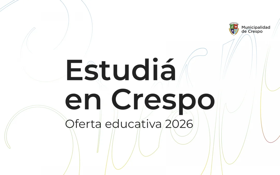 Opciones para estudiar y capacitarte en Crespo