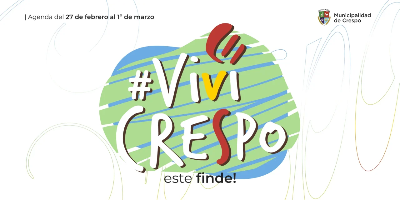 ¡VIVÍ CRESPO! GASTRONOMÍA, MÚSICA Y DEPORTES PARA ESTE FIN DE SEMANA