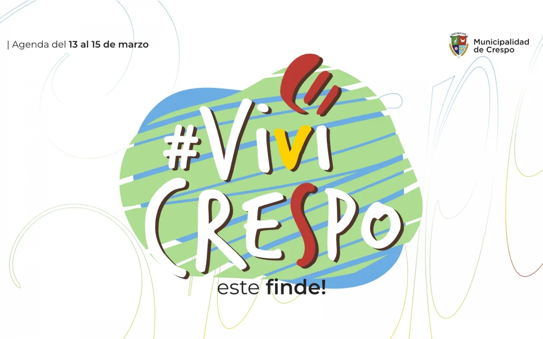 ¡VIVÍ CRESPO! CULTURA, CAPACITACIÓN, DEPORTE Y RECREACIÓN PARA ESTE FIN DE SEMANA