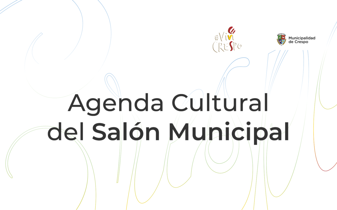 AGENDA CULTURAL DEL SALÓN MUNICIPAL