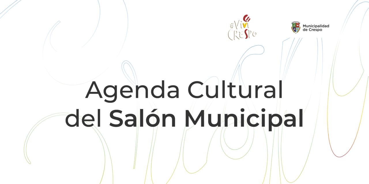 AGENDA CULTURAL DEL SALÓN MUNICIPAL