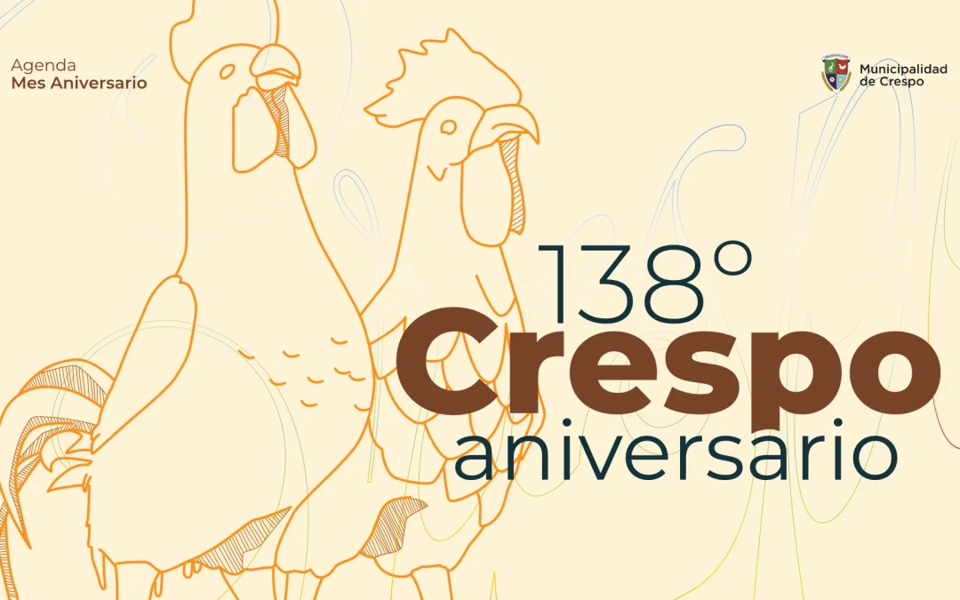 Viví el 138 aniversario de nuestro Crespo Lindo