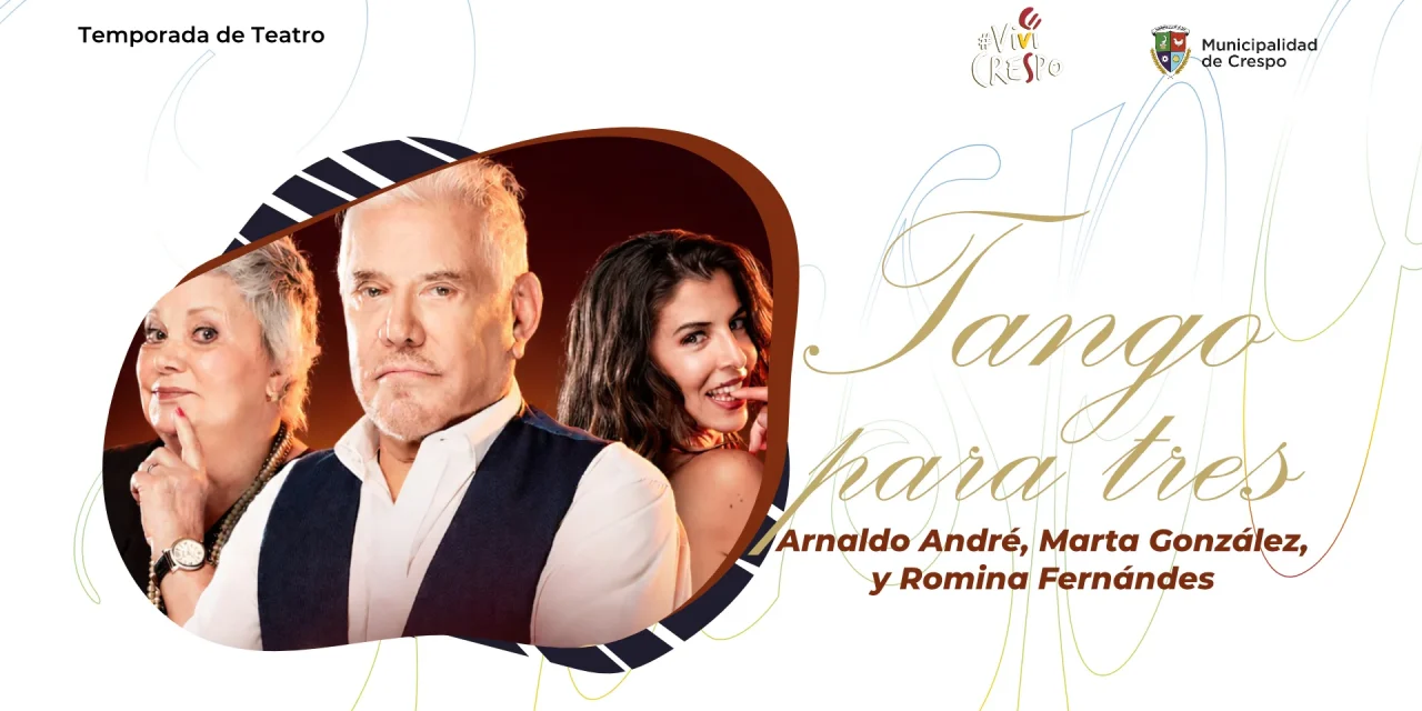 ARNALDO ANDRÉ Y MARTA GONZÁLEZ ACTUARÁN ESTE VIERNES EN EL SALÓN MUNICIPAL DE CRESPO