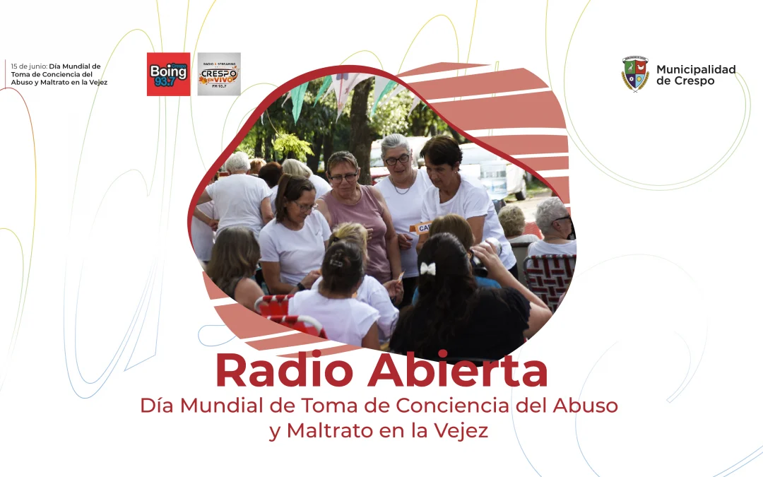 Radio Abierta por el Día Mundial de Toma de Conciencia del Abuso y Maltrato en la Vejez