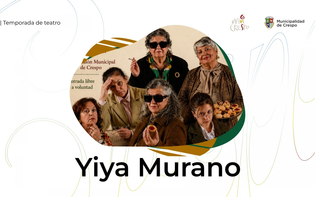 La obra ‘Yiya Murano’ se presentará en el Salón Municipal