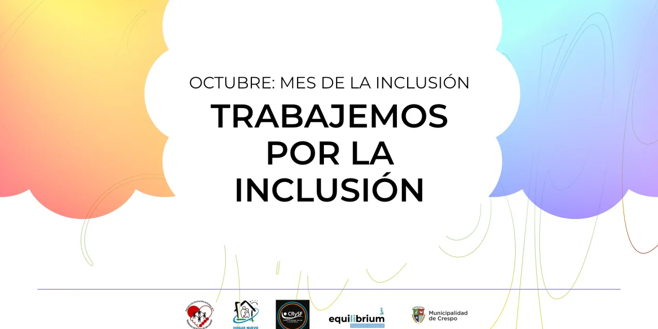 Octubre un mes para encontrarnos y trabajar por la Inclusión
