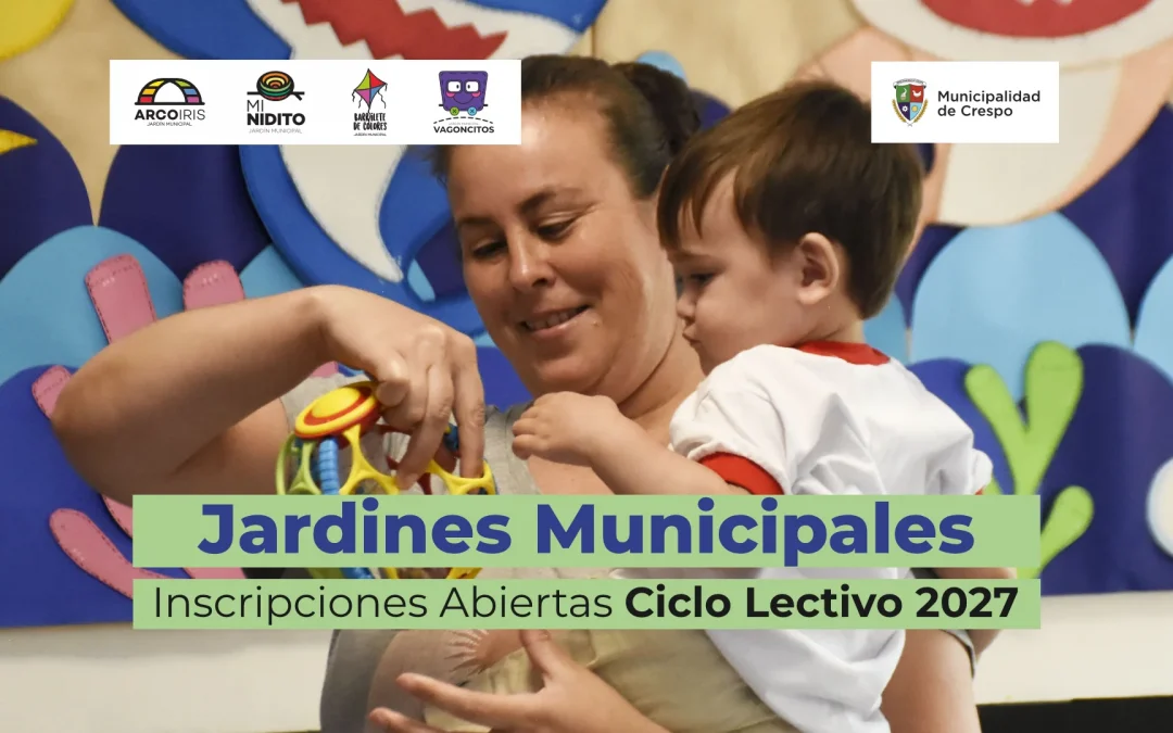 SE ENCUENTRAN ABIERTAS LAS INSCRIPCIONES A LOS JARDINES MUNICIPALES 2027