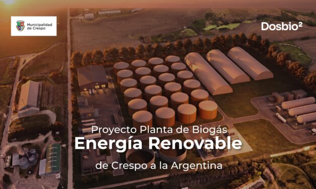 PROYECTO PLANTA DE BIOGÁS, ENERGÍA RENOVABLE DE CRESPO A LA ARGENTINA